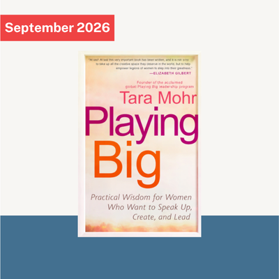 Sept 2026 Book Club Playing Big by Tara Mohr